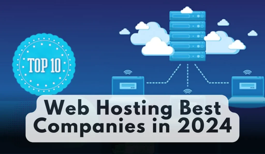 Top 10 Web Hosting Best Companies in 2024